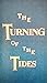 The Turning Of The Tides