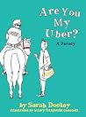Are You My Uber?: A Parody Are You My Uber?: A Parody