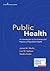 Public Health: An Introduction to the Science and Practice of Population Health