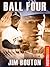 Ball Four by Jim Bouton Ball Four by Jim Bouton