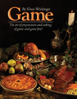 Game: The Art of Preparation and Cooking