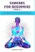 Chakras for beginners: 3 bo...