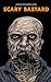 Scary Bastard
