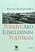 Türkiye-ABD İlişkilerinin Politikası