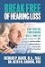 Break Free of Hearing Loss:...
