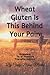 Wheat Gluten Is This Behind...