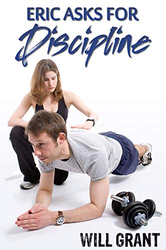 Eric Asks for Discipline (Kindle Edition)
