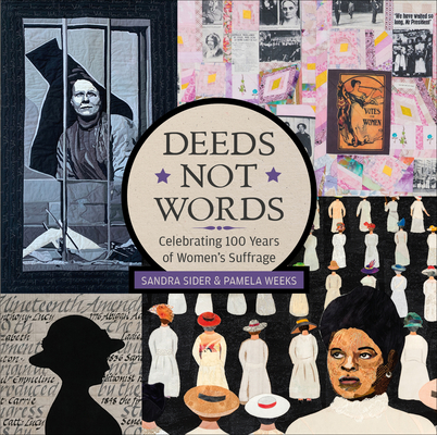Deeds Not Words: Celebrating 100 Years of Women's Suffrage (Hardcover)