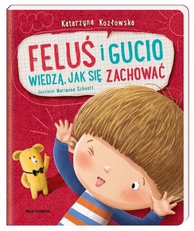 Feluś i Gucio wiedzą, jak się zachować (Hardcover)