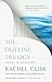 The Outline Trilogy by Rachel Cusk The Outline Trilogy by Rachel Cusk