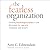 The Fearless Organization: Creating Psychological Safety in the Workplace for Learning, Innovation, and Growth