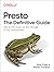 Presto: The Definitive Guid...