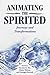 Animating the Spirited: Jou...