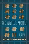 The Justice Project by Michael Betcherman