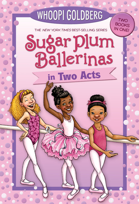 Sugar Plum Ballerinas in Two Acts: Plum Fantastic and Toeshoe Trouble (Paperback)