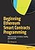 Beginning Ethereum Smart Contracts Programming: With Examples in Python, Solidity, and JavaScript