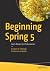 Beginning Spring 5: From Novice to Professional
