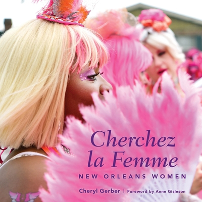 Cherchez la Femme: New Orleans Women (Hardcover)
