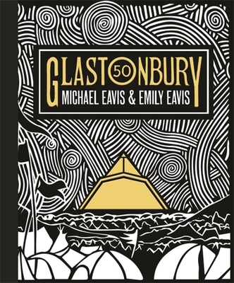 Glastonbury 50: The Official Story of Glastonbury Festival (Hardcover)