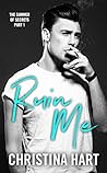 Book cover for Ruin Me (The Summer of Secrets #1)