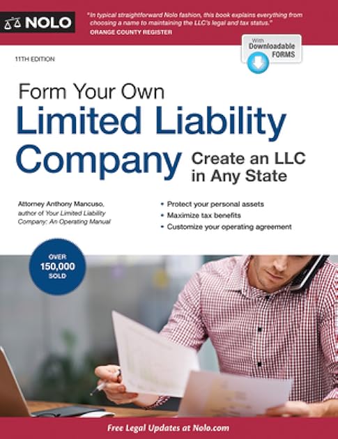 Form Your Own Limited Liability Company: Create An LLC in Any State