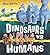 Dinosaurs vs Humans