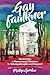 Gay Faulkner: Uncovering a ...