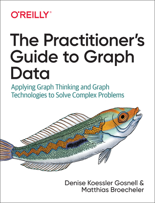 The Practitioner's Guide to Graph Data (Paperback)