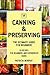 Canning & Preserving: The Ultimate Guide for Beginners: 50 Recipes for Beginners and Experienced Users