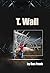 T. Wall (1 Week Book 2)