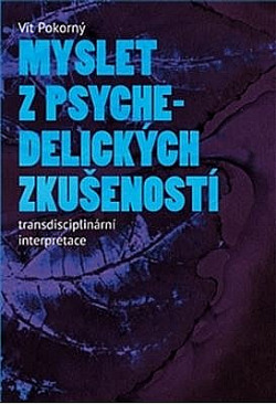 Myslet z psychedelických zkušeností: Transdisciplinární interpretace (Paperback)