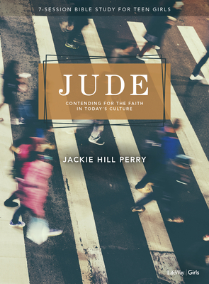Jude - Teen Girls' Bible Study Book: Contending for the Faith in Today's Culture (Paperback)