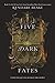 Five Dark Fates (Three Dark Crowns, #4)