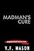 Madman's Cure (Madman Duet Book 2)