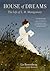 House of Dreams: The Life of L. M. Montgomery