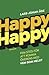 Happy happy : fem steg för att komma överens med nästan vem som helst