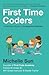 First Time Coders: A Definitive Guide to Coding for Children