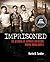 Imprisoned: The Betrayal of Japanese Americans during World War II