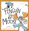 Penguin And Moose Penguin And Moose