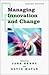 Managing Innovation and Change