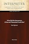 What Did the Interpreters (Urim and Thummim) Look Like? (Interpreter: A Journal of Latter-day Saint Faith and Scholarship Book 33) What Did the Interpreters (Urim and Thummim) Look Like? (Interpreter: A Journal of Latter-day Saint Faith and Scholarship Book 33)