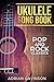 Ukulele Song Book : Pop and...