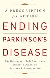Ending Parkinson's Disease by Ray Dorsey