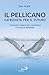 Il pellicano: catechista pe...