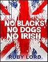 No Blacks No Dogs...