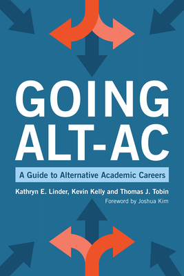 Going Alt-Ac: A Guide to Alternative Academic Careers (ebook)