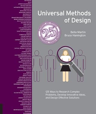 Universal Methods of Design, Expanded and Revised: 125 Ways to Research Complex Problems, Develop Innovative Ideas, and Design Effective Solutions (Rockport Universal)