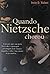 Quando Nietzsche Chorou (Em Portuguese do Brasil)