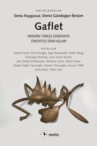 Gaflet: Modern Türkçe Edebiyatın Cinsiyetçi Sinir Uçları (Paperback)