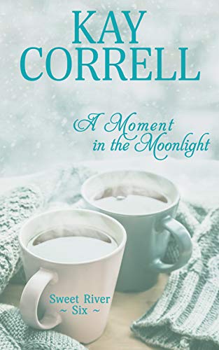 A Moment in the Moonlight (Sweet River Book 6)